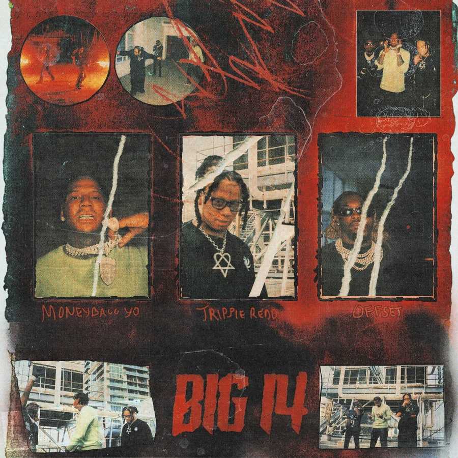 Trippie Redd & Offset ft. Moneybagg Yo - Big 14